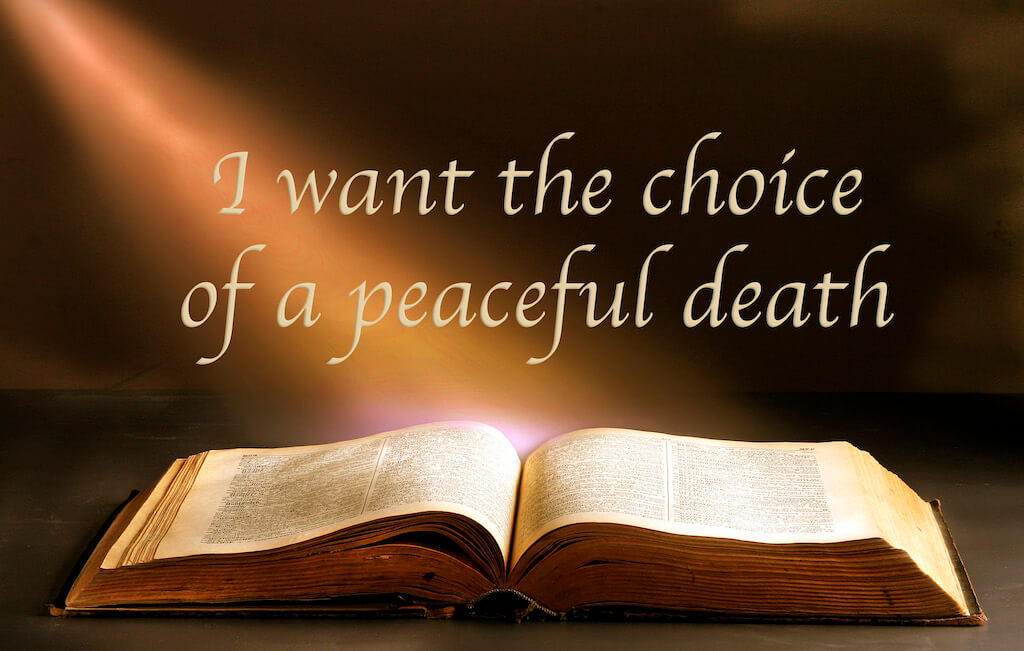 I want the choice of a peaceful death
