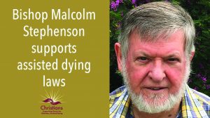 Bishop Malcolm Stephenson supports assisted dying laws